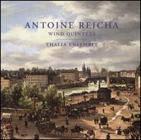 Antoine Reicha: Wind Quintets - Thalia Ensemble
