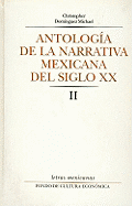 Antologia de La Narrativa Mexicana del Siglo XX, II