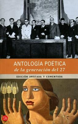 Antologia Poetica de La Generacion del 27 - V V a a (Compiled by)