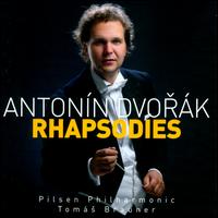 Antonn Dvork: Rhapsodies - Pilsen Philharmonic Orchestra; Toms Brauner (conductor)