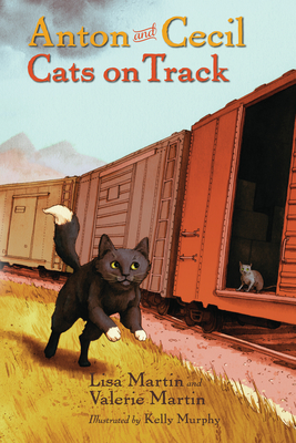 Anton and Cecil, Book 2: Cats on Track - Martin, Lisa, and Martin, Valerie