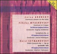 Anton Arensky: Overture A dream on the Volga; Nikolay Myaskovsky: Overture in C major; Symphony No. 21 - Igor Oistrakh (violin); USSR State Symphony Orchestra