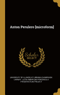 Anton Perulero [Microform]