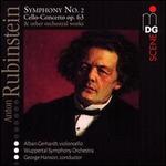 Anton Rubinstein: Symphony No. 2; Cello-Concerto, Op. 63; Other Orchestral Works