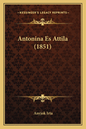 Antonina Es Attila (1851)