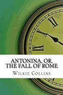 Antonina, Or, the Fall of Rome