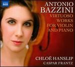 Antonio Bazzini: Virtuoso Works for Violin and Piano