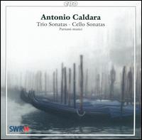 Antonio Caldara: Trio Sonatas; Cello Sonatas - Parnassi Musici