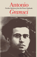 Antonio Gramsci: Further Selections from the Prison Notebooks. - Boothman, Derek (Editor), and Gramsci, Antonio Fo