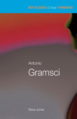 Antonio Gramsci - Jones, Steven