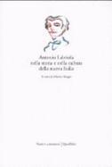 Antonio Labriola Nella Storia E Nella Cultura Della Nuova Italia