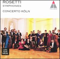 Antonio Rosetti: Symphonies - Concerto Kln