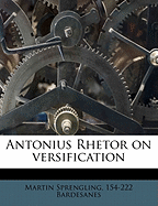 Antonius Rhetor on Versification