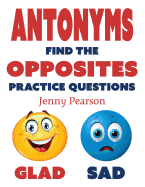 Antonyms: Find the Opposites Practice Questions