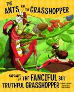 Ants and Grasshopper, Narrated by Fanciful but Truthful Grasshopper (Other Side of Fable)