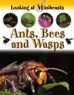 Ants, Bees and Wasps