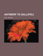 Antwerp to Gallipoli