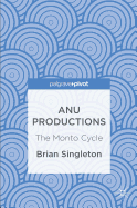 Anu Productions: The Monto Cycle