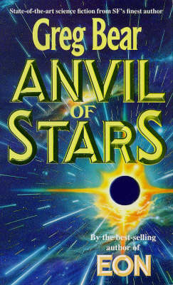 Anvil of Stars - Bear, Greg