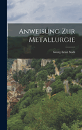 Anweisung zur Metallurgie