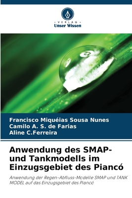 Anwendung des SMAP- und Tankmodells im Einzugsgebiet des Pianc? - Sousa Nunes, Francisco Miqu?ias, and S de Farias, Camilo A, and C Ferreira, Aline