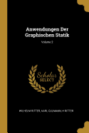 Anwendungen Der Graphischen Statik; Volume 2