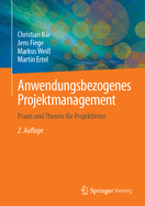 Anwendungsbezogenes Projektmanagement: Praxis Und Theorie Fur Projektleiter