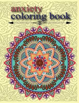 Anxiety coloring book: Our ultimate mindfulness activity book keeps you