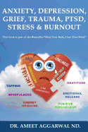 Anxiety, Depression, Grief, Trauma, Ptsd, Stress & Burnout: Emotional Release, Positive Psychology, Mindfulness, Tapping, Gratitude & Energy Medicine for Happiness & Mental Health