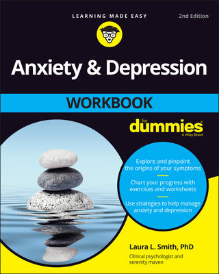 Anxiety & Depression Workbook for Dummies - Smith, Laura L