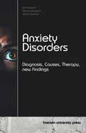 Anxiety Disorders: Diagnosis, Causes, Therapy, new Findings