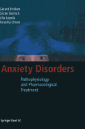 Anxiety Disorders: Pathophysiology and Pharmacological Treatment