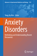 Anxiety Disorders: Rethinking and Understanding Recent Discoveries
