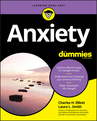 Anxiety for Dummies - Elliott, Charles H, and Smith, Laura L