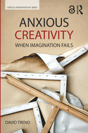 Anxious Creativity: When Imagination Fails