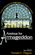 Anxious for Armageddon: A Call to Partnership for Middle Eastern and Western Christians