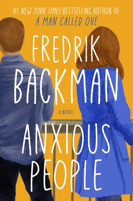 Anxious People - Backman, Fredrik