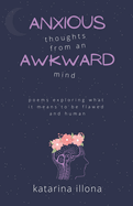 Anxious Thoughts from an Awkward Mind