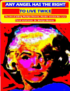 Any angel has the right to live twice: The Art of killing Marilyn Monroe. 3 serial book.
