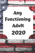 Any Functioning Adult 2020