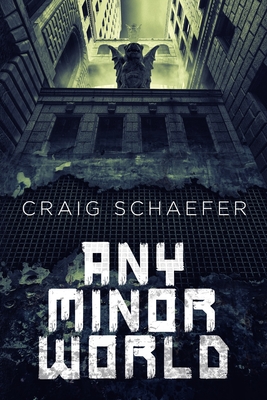 Any Minor World - Schaefer, Craig