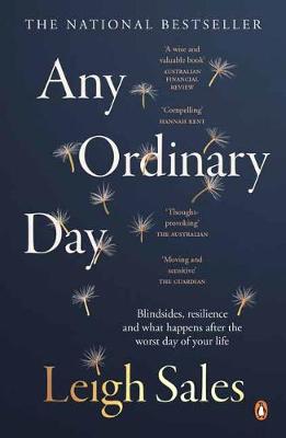 Any Ordinary Day: Blindsides, Resilience and What Happens After the Worst Day of Your Life - Sales, Leigh