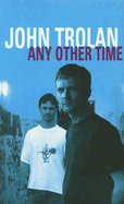 Any Other Time - Trolan, John