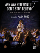 Any Way You Want It / Don't Stop Believin': Conductor Score & Parts