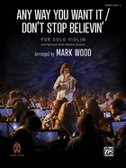 Any Way You Want It / Don't Stop Believin': Sheet