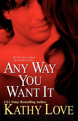 Any Way You Want It - Love, Kathy