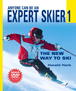 Anyone Can Be an Expert Skier 1 W/DVD: The New Way to Ski
