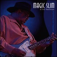 Anything Can Happen - Magic Slim & The Teardrops