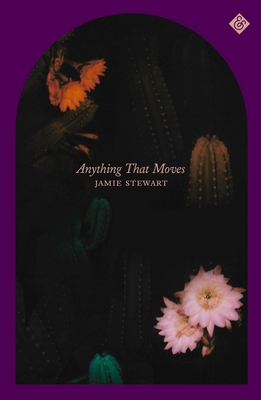 Anything That Moves - Stewart, Jamie