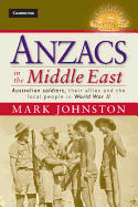 Anzacs in the Middle East: Australian Soldiers, Their Allies and the Local People in World War II